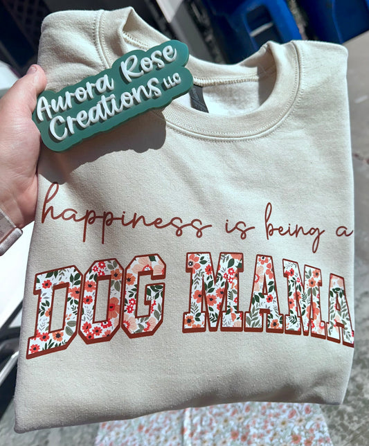 Happiness is Being a Dog Mama Sweatshirt