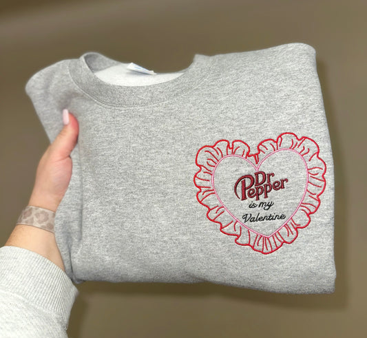 Drinks Are my Valentine Embroidered Sweatshirt