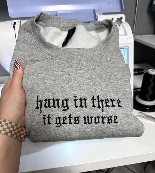 Hang In There Embroidered Sweatshirt