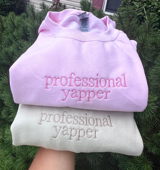 Professional Yapper Embroidered Sweatshirt