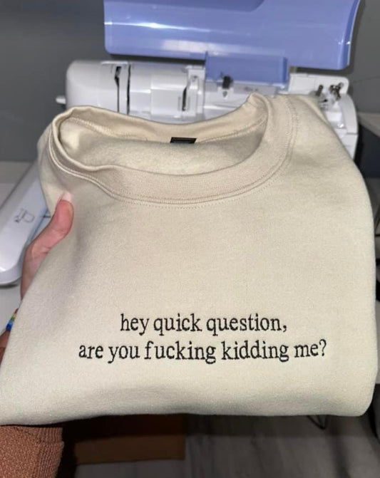 Quick Question Embroidered Sweatshirt